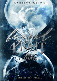 Beyond Light - Ins Licht - Martina Wilms - ebook