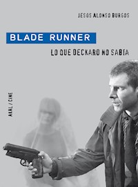 Blade Runner - Jesús Alonso Burgos - ebook