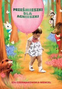 Prześmieszki dla Agnieszki - Czerniakowska-Wencel Iza - książka