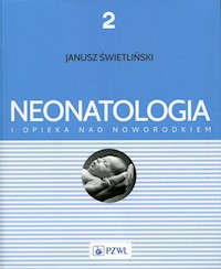 Neonatologia i opieka nad noworodkiem Tom 2 - Świetliński Janusz - książka