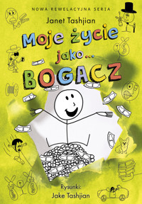 Moje życie jako… bogacz - Janet Tashjian, Jake Tashjian - książka