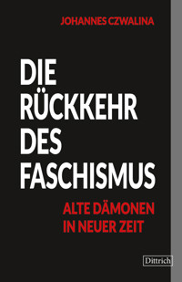 Die Rückkehr des Faschismus - Johannes Czwalina - ebook