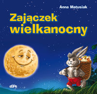 Zajączek Wielkanocny - Matusiak Anna - książka
