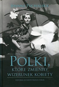 Polki, które zmieniły wizerunek kobiety - Joanna Puchalska - książka