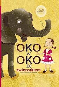 Oko w oko ze zwierzakiem - Renata Piątkowska - ebook + książka