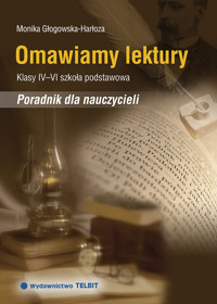 Omawiamy lektury 4-6 Poradnik dla nauczycieli - Głogowska-Harłoza Monika - książka