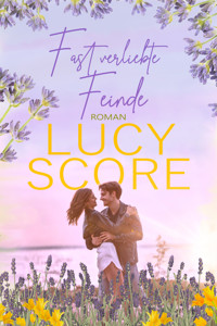 Fast verliebte Feinde von TikTok Bestseller Autorin Lucy Score - Score Lucy - ebook