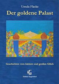 Der goldene Palast (Edition Gegenwind) - Ursula Flacke - ebook