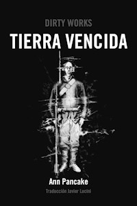 Tierra vencida - Ann Pancake - ebook