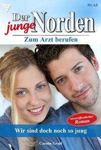 Wir sind doch noch so jung - Carolin Grahl - ebook