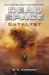Dead Space - Catalyst - Evenson Brian - ebook