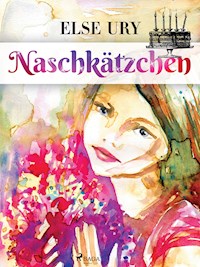 Naschkätzchen - Else Ury - ebook