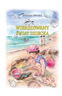 Wierszowany Świat Dziecka - Moore Joanna - książka