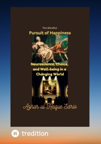 The Mindful Pursuit of Happiness - Azhar ul Haque Sario - ebook