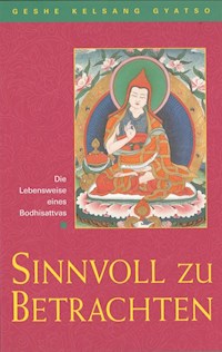 Sinnvoll zu betrachten - Geshe Kelsang Gyatso - ebook
