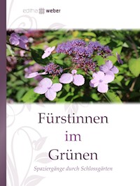 Fürstinnen im Grünen - Editha Weber - ebook