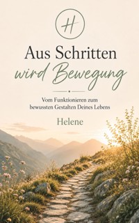 Aus Schritten wird Bewegung - Helene Kaelin - ebook