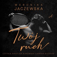 Twój ruch - Jaczewska Weronika - ebook + audiobook + książka