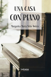 Una casa con piano - Margarita María Niño Torres - ebook