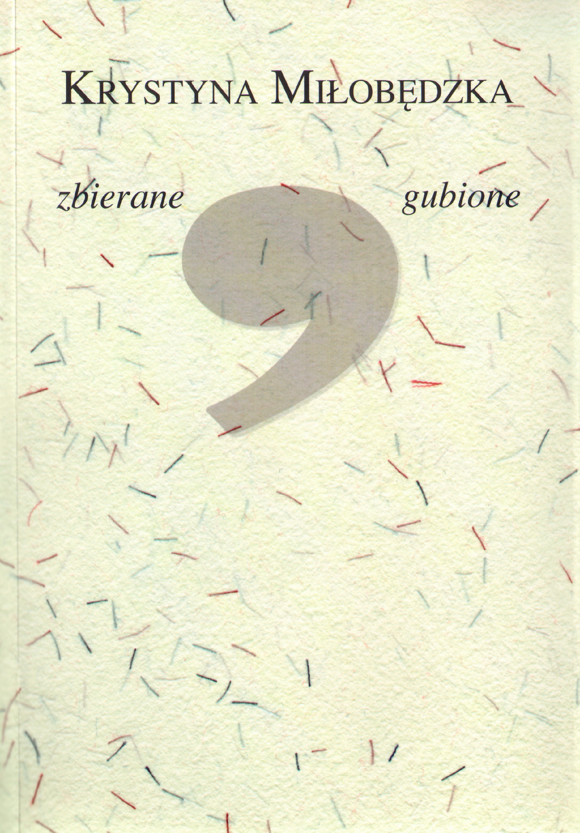 Zbierane, gubione - Krystyna Miłobędzka - książka