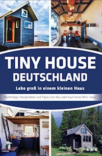 Tiny House Deutschland - Jörg Janßen- Golz - ebook