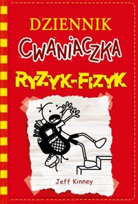 Dziennik cwaniaczka Ryzyk-fizyk - Jeff Kinney - książka