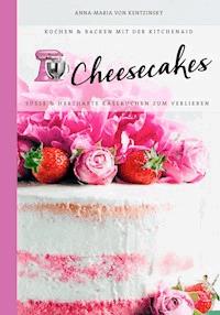 Cheesecakes - Anna-Maria von Kentzinsky - ebook