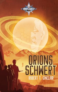 Orions Schwert - Robert T. Sinclair - ebook