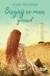 Sięgnij ze mną gwiazd - Agata Przybyłek - ebook + książka