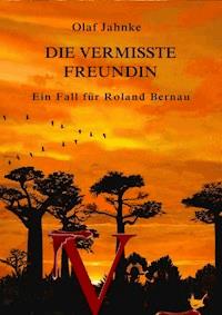Die vermisste Freundin - Jahnke Olaf - ebook