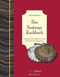 Das Santiago Kochbuch - Annemarie & Gerhard Habarta - ebook