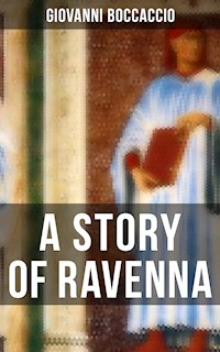 A STORY OF RAVENNA - Boccaccio Giovanni - ebook