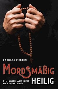 Mordsmäßig heilig - Barbara Merten - ebook