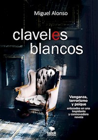 Claveles blancos - Miguel Alonso - ebook