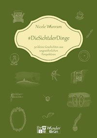 #DieSichtderDinge - Nicole Wunram - ebook