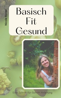 Basisch Fit Gesund - Nicole Riedel - ebook