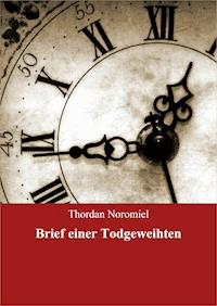 Brief einer Todgeweihten - Thordan Noromiel - ebook