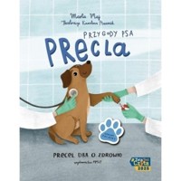 Przygody Psa Precla. Precel dba o zdrowie - Marta Maj - książka