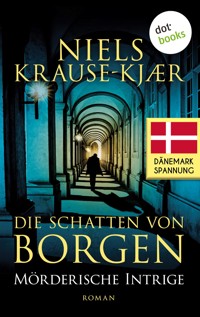 Die Schatten von Borgen - Mörderische Intrige - Niels Krause-Kjær - ebook