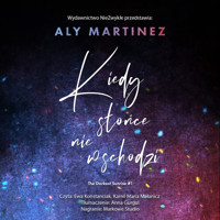 Kiedy słońce nie wschodzi - Aly Martinez - audiobook + książka