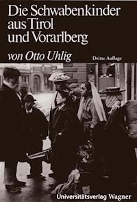 Die Schwabenkinder aus Tirol und Vorarlberg - Otto Uhlig - ebook