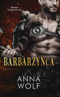 Barbarzyńca - Wolf Anna - ebook + audiobook + książka