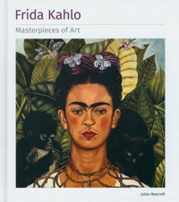 Frida Kahlo Masterpieces of Art. - Beecroft Julian - książka