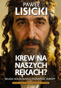 Krew na naszych rękach? - Paweł Lisicki - ebook + książka