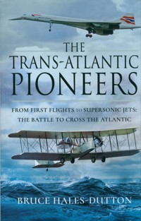 The Trans-Atlantic Pioneers - Hales-Dutton Bruce - książka