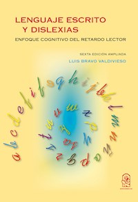 Lenguaje escrito y dislexias - Luis Bravo Valdivieso - ebook
