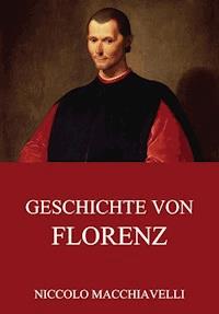 Geschichte von Florenz - Niccolo Macchiavelli - ebook