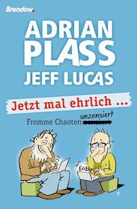 Jetzt mal ehrlich ... - Jeff Lucas - ebook