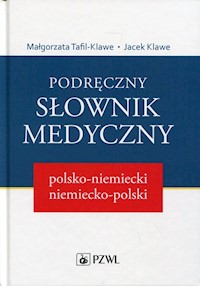 Podręczny słownik medyczny polsko-niemiecki, niemiecko-polski - Tafil-Klawe Małgorzata, Klawe Jacek - książka