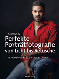 Perfekte Porträtfotografie von Licht bis Retusche - Kelby Scott - ebook